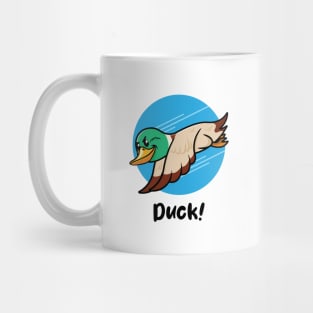 Duck! (on light colors) Mug